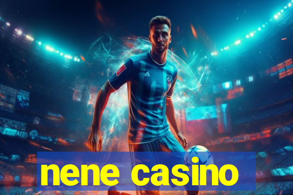 nene casino